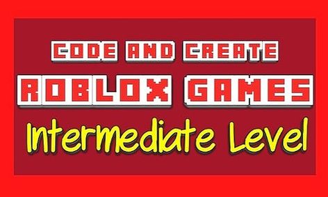Learn To Code And Create Your Own Roblox Games Intermediate Level Small Online Class For Ages 9 14 Outschool - roblox create code