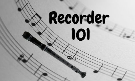 Recorder 101 Let S Learn To Play Recorder Small Online Class