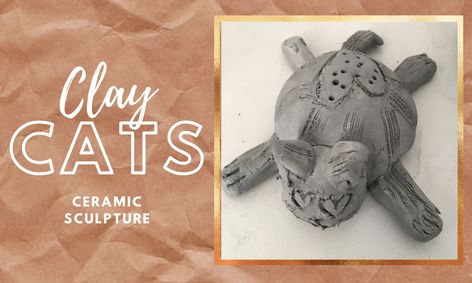 Basic Ceramics Pinch Pot Clay Cat Sculpture Small Online Class