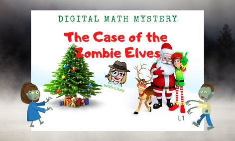 Digital Csi Math Mystery The Case Of The Christmas Zombie Elves Small Online Class For Ages 7 9 Outschool
