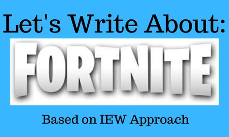 Let S Write About Fortnite Iew Method Small Online Class For Ages 8 12 Outschool