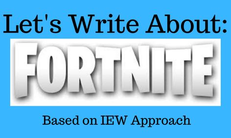 Let S Write About Fortnite Iew Method Small Online Class For Ages 8 12 Outschool