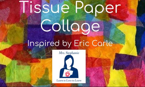 Tissue Paper Collage Art Ages 6 8 Small Online Class For Ages