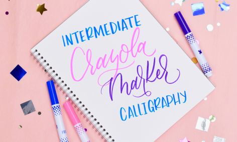 Intermediate Crayola Marker Calligraphy Small Online Class For