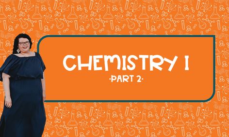 Summer Chemistry 1 Part 2 Small Online Class For Ages 12 17