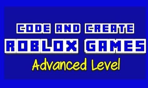 Learn To Code And Create Your Own Roblox Games Advanced Level Small Online Class For Ages 10 14 Outschool - roblox developer school learn how to build & script