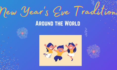 New Year's Eve Traditions Around the World | Small Online Class for ...