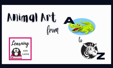 Animal Art From A To Z Art Science Club Small Online Class For Ages 5 9 Outschool