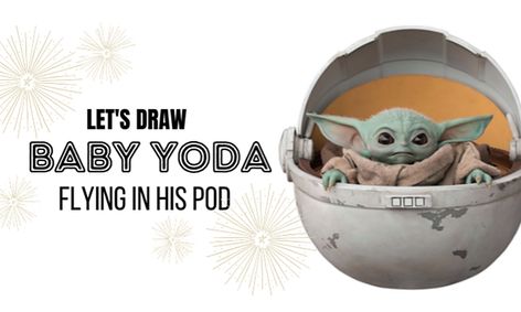 Let S Draw Baby Yoda Flying In His Pod Small Online Class For Ages 7 12 Outschool