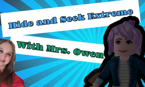 Roblox Party With Mrs Owen Let S Play Hide And Seek Extreme Small Online Class For Ages 7 11 Outschool - gamer girl roblox hide and seek