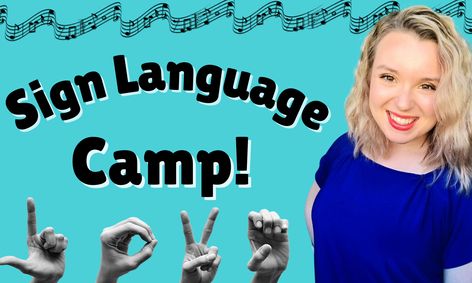 American Sign Language Camp: Learn ASL Through Popular Songs ...