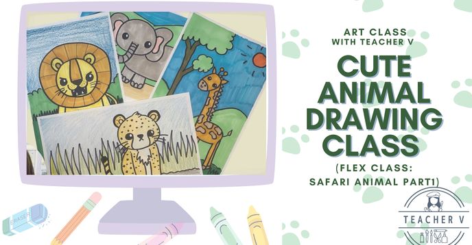 Cute Animal Drawing Class (Part1 Safari Animals - Flex Class)