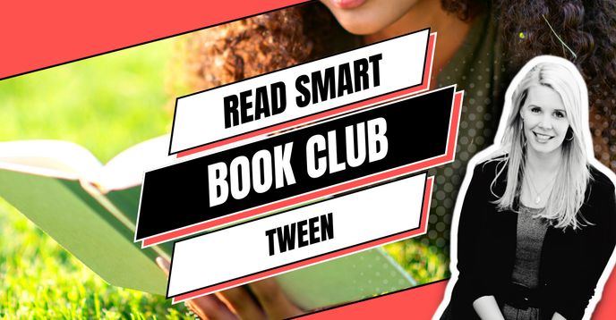 for　Tween　Book　Club　Ages　Small　Online　Class　9-12　Read　Smart: