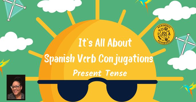 Spanish Made Easy Summer Boot Camp- Verb Conjugations :Present Tense