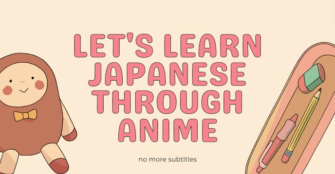 Learn Japanese with Anime