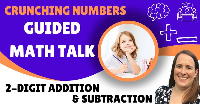 Guided Math Talk - 2 Digit Addition & Subtraction image.