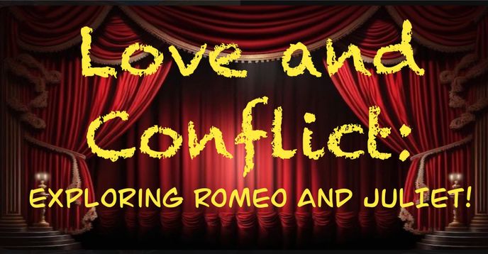 Love and Conflict: Exploring Romeo and Juliet!