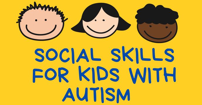 Social Skills for Kids With Autism