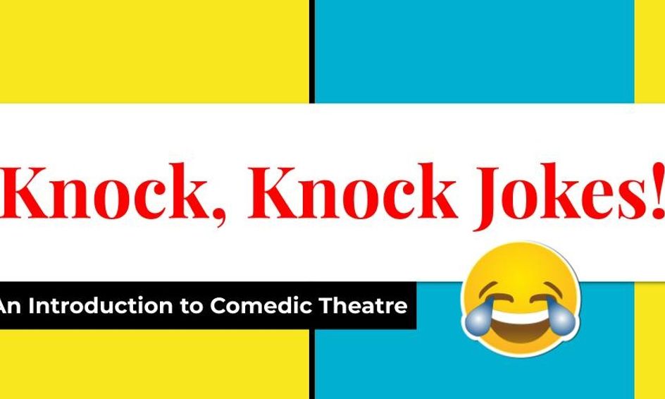Amazing Fun And Funny Knock Knock Jokes An Introduction To Comedic Theatre Small Online Class For Ages 7 10