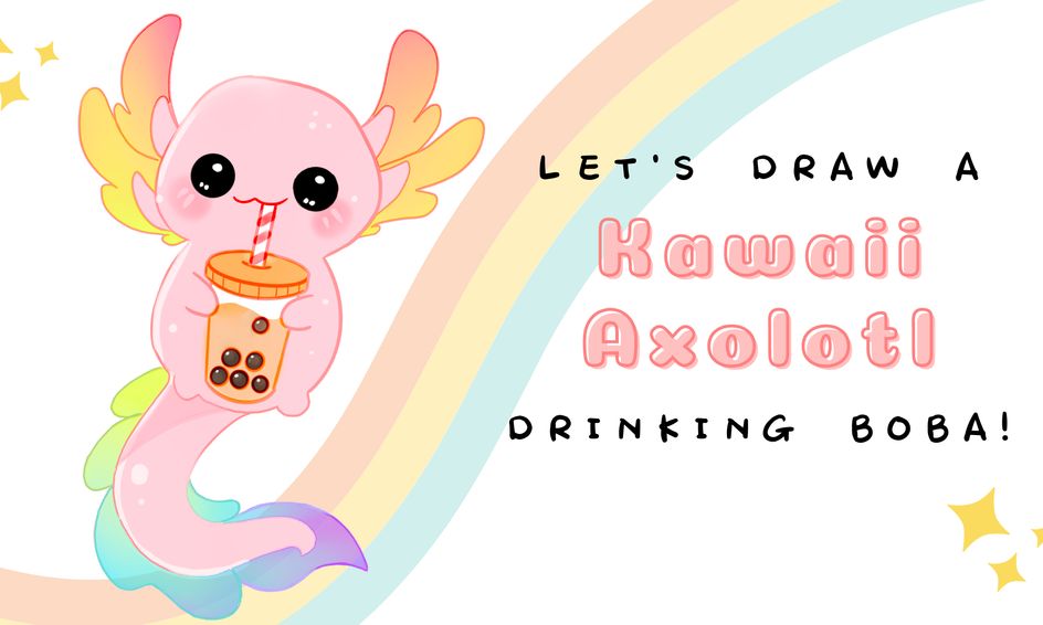 Let S Draw A Kawaii Axolotl Drinking Boba Small Online Class For Ages 7 12 Outschool