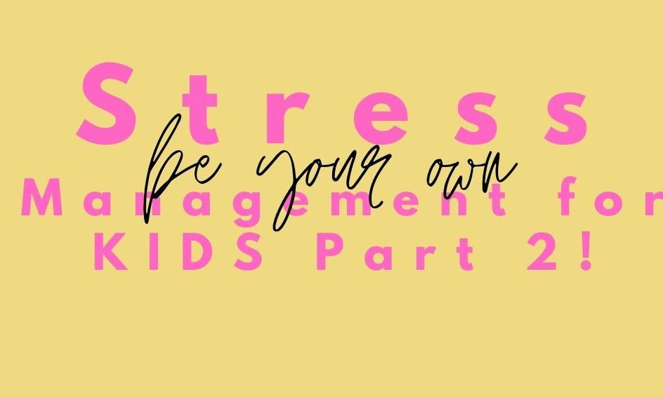 Stress Management For Kids Part 2 With Dr Gretchen Small