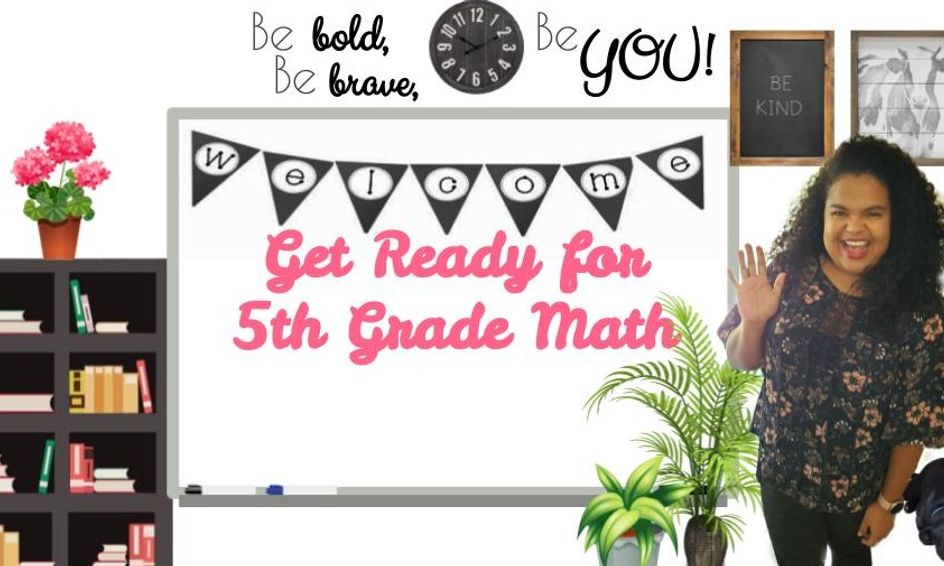 Get Ready for 5th Grade Math! | Small Online Class for Ages 8-10 ...