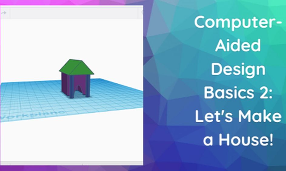 Computer Aided Design Basics 2 Let S Build A House Small