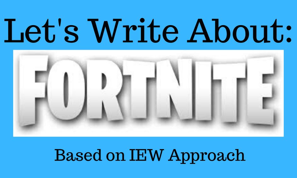 Let S Write About Fortnite Iew Method Small Online Class For Ages 8 12 Outschool