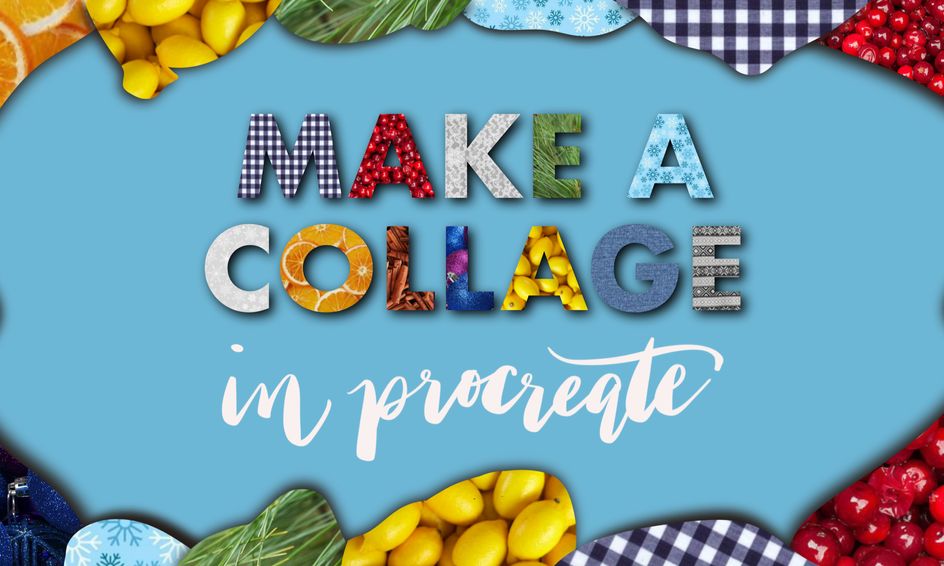 Procreate 102: How to Make a Collage in the Procreate App ...