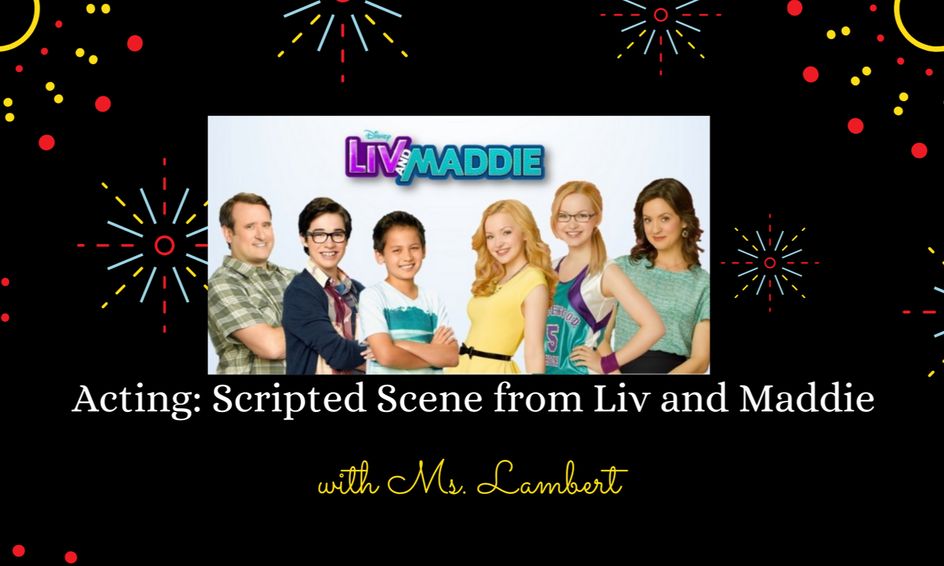 Acting Scripted Scene From Liv And Maddie Small Online Class For Ages 11 16 Outschool