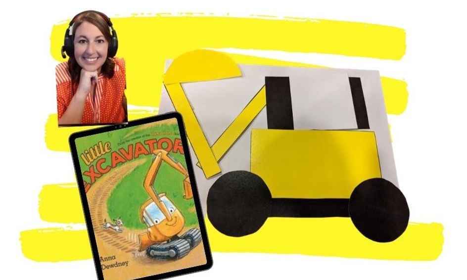 Interactive Read Aloud Of Little Excavator By Anna Dewdney And