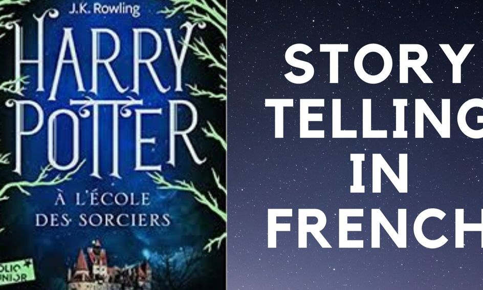 Storytelling In French Harry Potter Intermediate Advanced