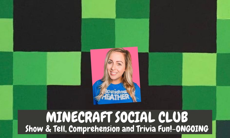 The Original Minecraft Social Club Comprehension Skills Tips Tricks Show And Tell Weekly Challenges Small Online Class For Ages 7 12 Outschool