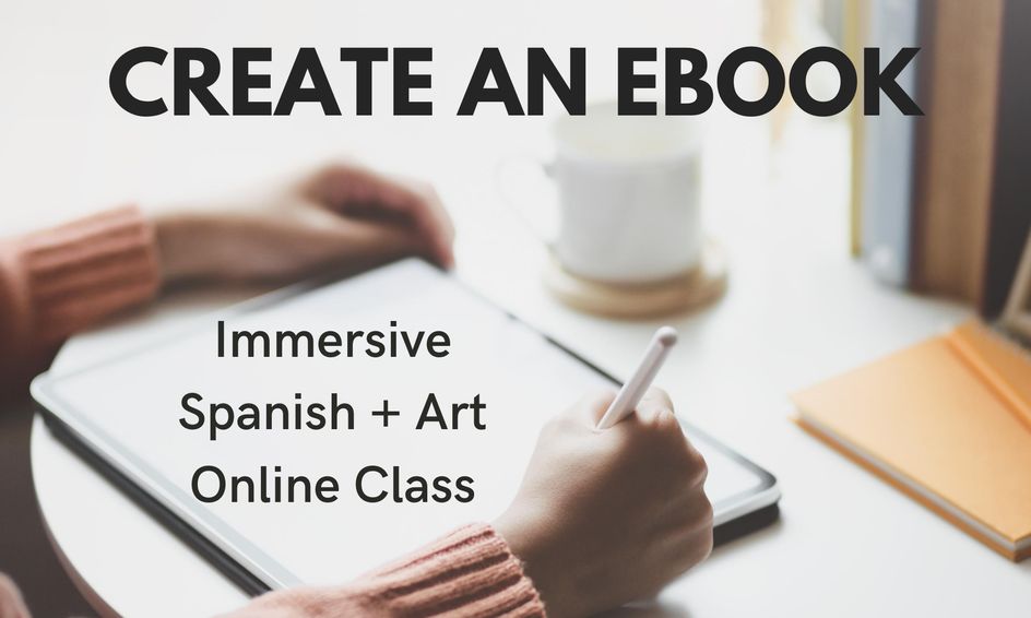 Create An Ebook Immersive Spanish Hands On Art Appreciation