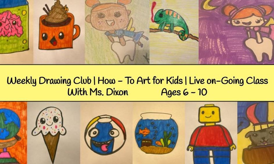 Weekly Drawing Club How To Art for Kids Live onGoing Class