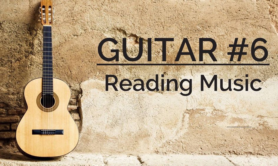 Guitar 6 Reading Music Small Online Class For Ages 9 14
