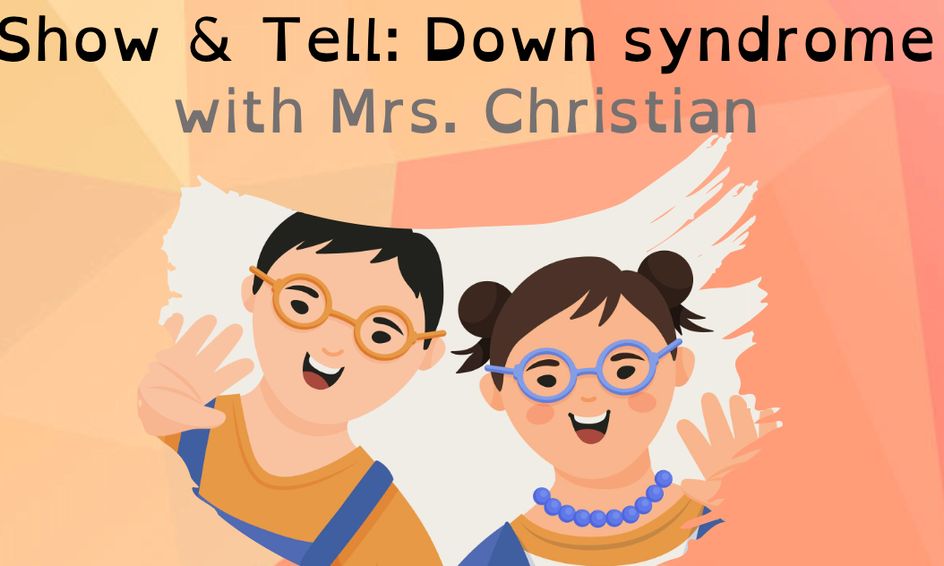 Show And Tell Down Syndrome For Ages 6 9 Year Olds Small Online Class For Ages 6 9 Outschool