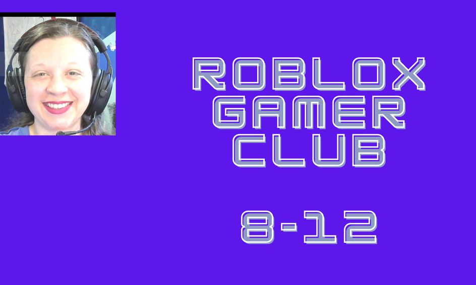 Roblox Gamer Club 8 12 Small Online Class For Ages 8 12 Outschool - club games in roblox