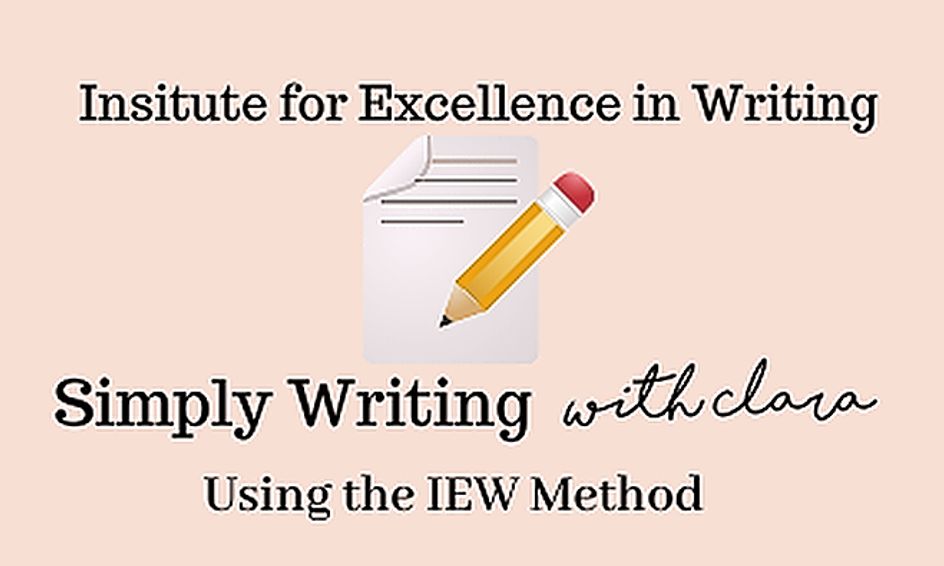 Simply Writing With Clara Using The Iew Method Small Online Class For Ages 8 13 Outschool